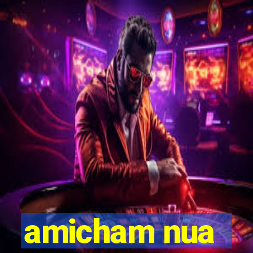 amicham nua